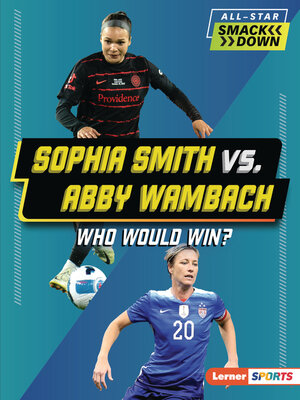 cover image of Sophia Smith vs. Abby Wambach